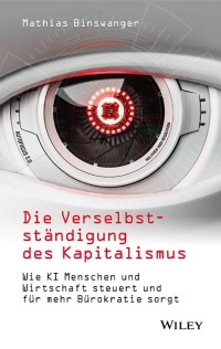 Die Verselbstständigung des Kapitalismus